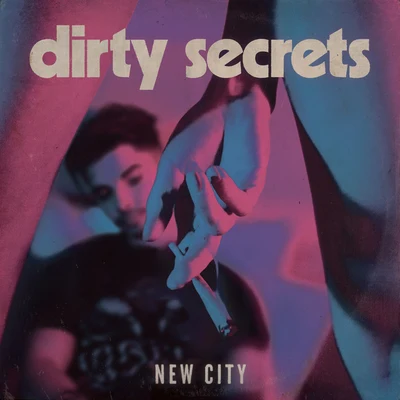 Dirty Secrets 專輯 NEW CITY