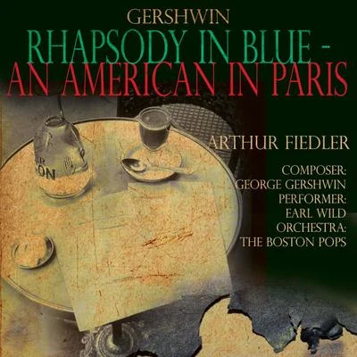 Rhapsody in BlueAn American in Paris 專輯 The Boston Pops