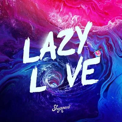 Sheppard Lazy Love