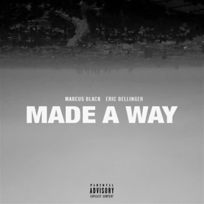 Made a Way (feat. Eric Bellinger) 專輯 Marcus Black