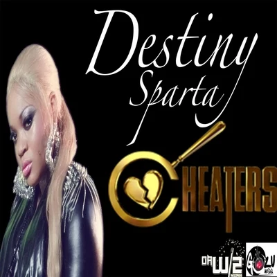 Cheaters 专辑 Destiny Sparta/Fantan Mojah