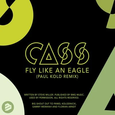 Fly Like an Eagle (Paul Kold Remix) 專輯 Cass/HXLY KXSS/Elisabeth Harder/Wyld