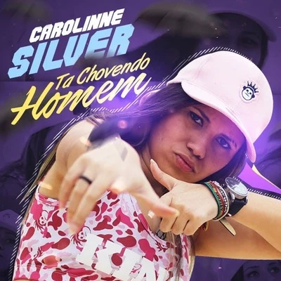 Tá Chovendo Homem 專輯 Os Cretinos/Carolinne Silver