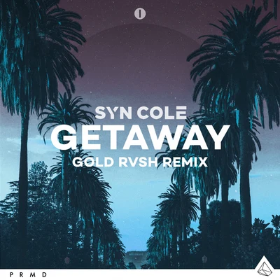 Getaway (GOLD RVSH Remix) 專輯 Syn Cole/Tensnake/Roxanne Emery/Lost Frequencies/Tiggi Hawke