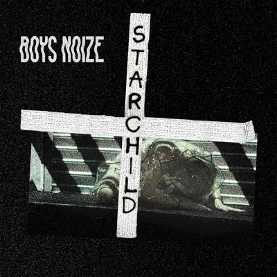 Starchild (feat. POLIÇA) 專輯 Boys Noize/朱婧汐Akini Jing