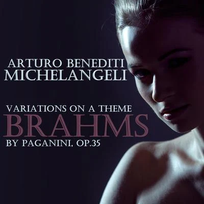 Brahms: Variations on a Theme by Paganini, Op. 35 專輯 Arturo Benedetti Michelangeli/Carlo Maria Giulini/Wiener Symphoniker