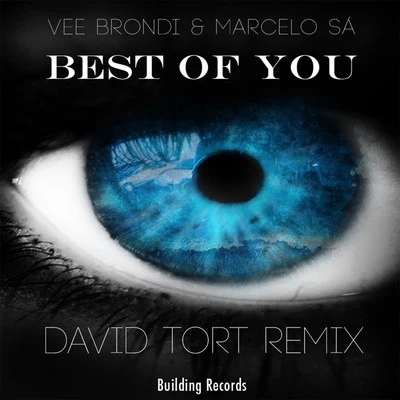 Best of You (David Tort Remixes) 专辑 Marcelo Sa/Vee Brondi/Marco Hanna