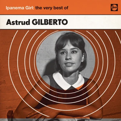 Ipanema Girl: The Very Best Of 专辑 Astrud Gilberto/Stanley Turrentine