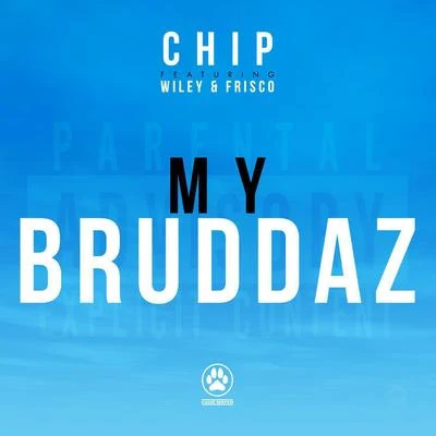 My Bruddaz 專輯 Chip