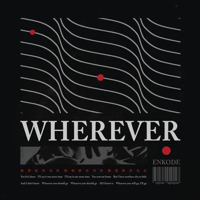 Wherever 專輯 Constantinne/Enkode