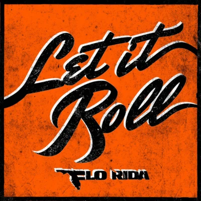 Let It Roll 专辑 Flo Rida