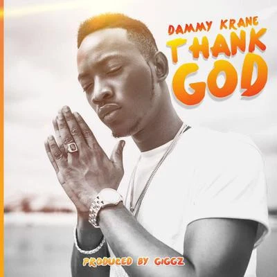 Thank God 專輯 Dammy Krane/Black Beatz