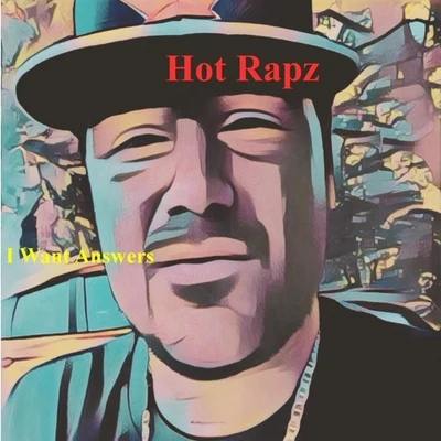 I Want Answers (feat. DJ Wesel) 專輯 Hot Rapz