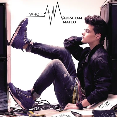 Who I Am 专辑 Abraham Mateo