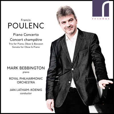 Poulenc: Piano Concerto & Concert champêtre 專輯 Juliette Bausor/Ian Hardwick/Jonathan Davies/John Ryan/Thomas Watmough