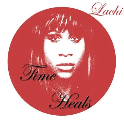 Time Heals 專輯 Lachi