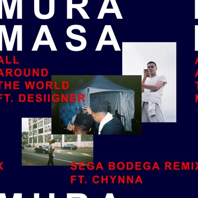 All Around The World (Sega Bodega Remix) 專輯 Mura Masa/Isabella LoveStory