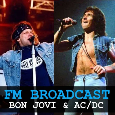 FM Broadcast Bon Jovi & ACDC 专辑 Bon Jovi