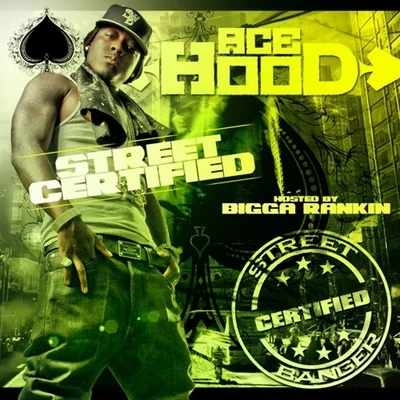 Street Certified Banger 专辑 Ace Hood