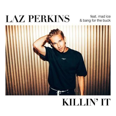 Killin&#x27; It 专辑 Laz Perkins/Rony Rex