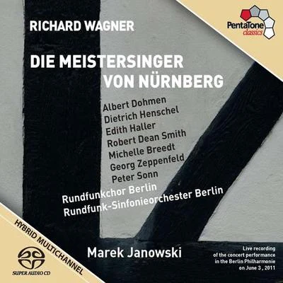 Marek Janowski WAGNER, R.: Meistersinger von Nürnberg (Die) [Opera] (Dohmen, Henschel, Haller, R.D. Smith, Breedt, Zeppenfeld, Berlin Radio Symphony, M. Janowski)