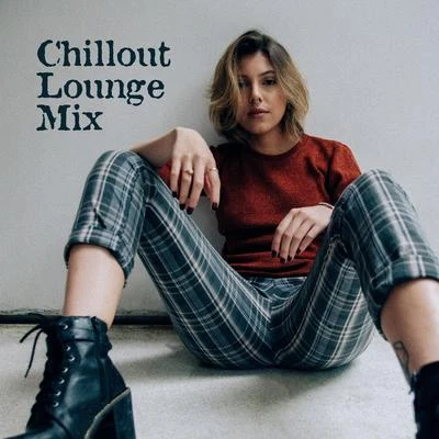 Chillout Lounge Mix – Soft Chill Out Music, Calming Vibes, Reduce Stress, Spring Chill 2019, Chillout Bar Relax 專輯 Beach House Chillout Music Academy