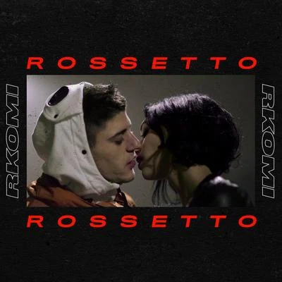 Rossetto 專輯 Rkomi