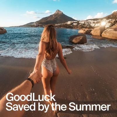 Saved by the Summer 专辑 Goodluck