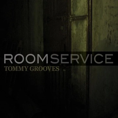 Room Service 专辑 TOMMY GROOVES/Kada.C