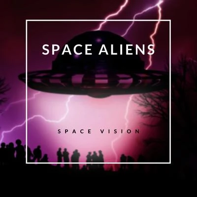 Space Aliens 專輯 Space Vision