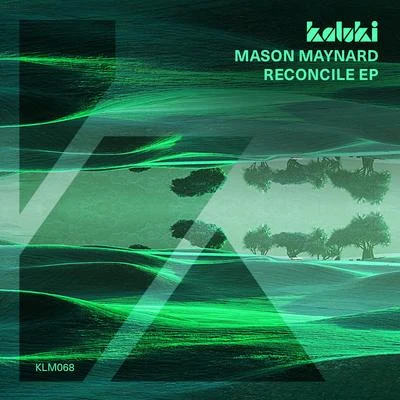 Mason Maynard Reconcile EP