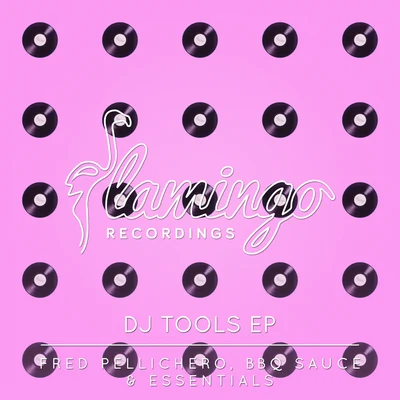 Fred Pellichero Flamingo DJ Tools EP (Extended Mix)