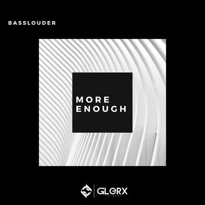 More Enough 專輯 Tronix DJ/Basslouder