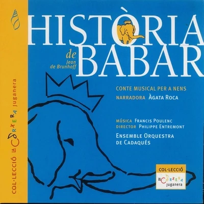 Francis Poulenc: Història de Babar 专辑 Ensemble Orquestra De Cadaqués/Leonor Watling/Vasily Petrenko