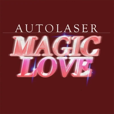 MAGICLOVE 专辑 AutoLaser