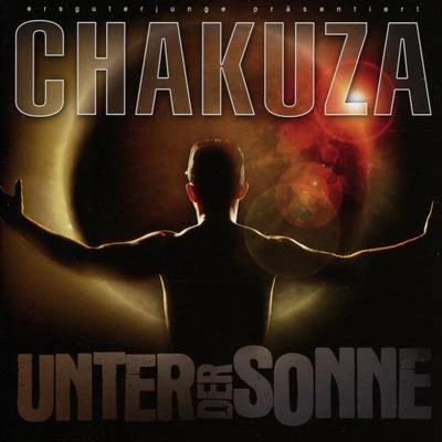 Unter Der Sonne 專輯 Chakuza