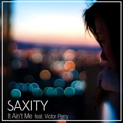 It Ain&#x27;t Me (feat. Victor Perry) 专辑 Nathalie Archangel/Saxity