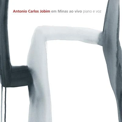 Antonio Carlos Jobim Em Minas Ao Vivo - Piano e Voz 專輯 Tom Jobim/Antônio Carlos Jobim