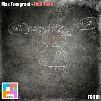 max freegrant Hell Yeah