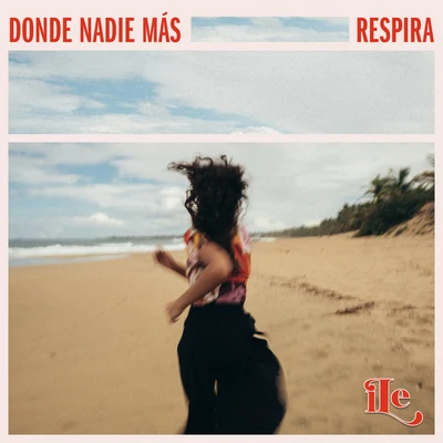 donde nadie más Respira 专辑 iLe/Leonel Garcia