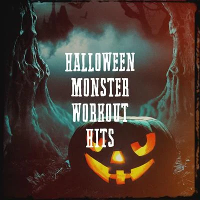 Halloween Monster Workout Hits 專輯 Running Music Workout/Workout Remix Factory