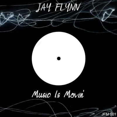 Music Is Movin 專輯 Jay Flynn/Rewire