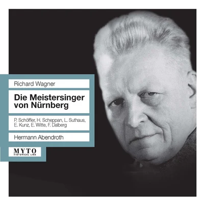 WAGNER, R.: Meistersinger von Nürnberg (Die) [Opera] (Schöffler, Scheppan, Suthaus, Kunz, Bayreuth Festival Chorus and Orchetra, Abendroth) (1943) 專輯 Gerhard Taschner/Hermann Abendroth/Hans Altmann/Herbert Sandberg/Kölner Rundfunk-Sinfonie-Orchester