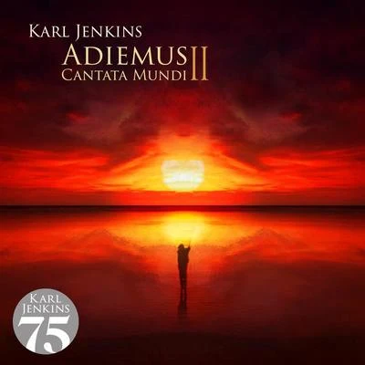 Karl Jenkins Adiemus II - Cantata Mundi