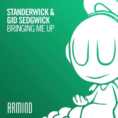 Bringing Me Up 專輯 Gid Sedgwick/Protoculture