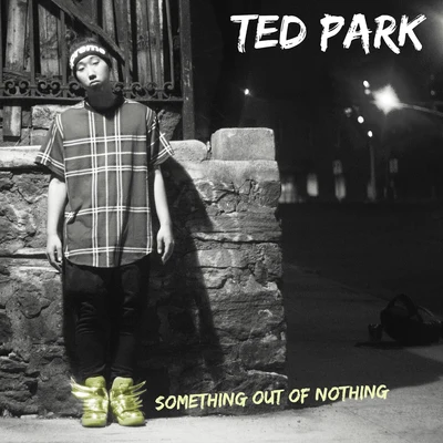 Something Out of Nothing 专辑 Ted Park