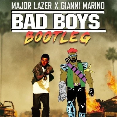 Bad Boys (Major Lazer & Gianni Marino Bootleg) 專輯 Major Lazer/Busy Signal/MC Kevinho/Tropkillaz