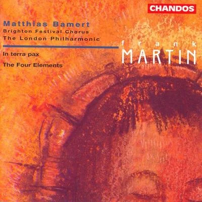 MARTIN: In terra paxLes 4 elements 專輯 Barry Banks/Judith Howarth/London Philharmonic Orchestra/London Philharmonic Choir/Vladimir Jurowski