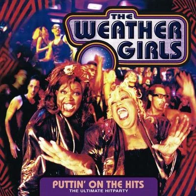 Puttin On The Hits - the ultimate Hitparty 專輯 The Weather Girls