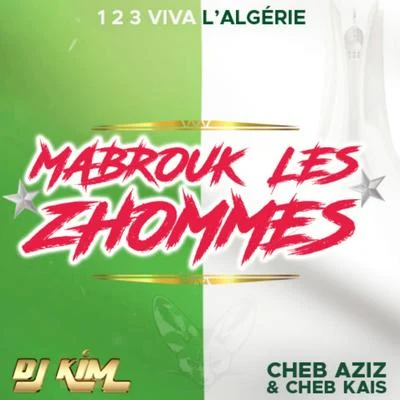 Mabrouk les zhommes (1, 2, 3, viva lAlgérie) 專輯 DJ Kim